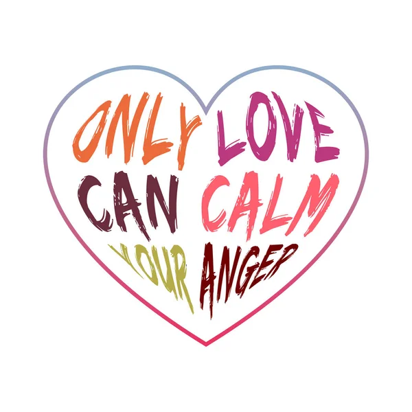Only Love Calm Your Anger Lettering Typography — стоковый вектор