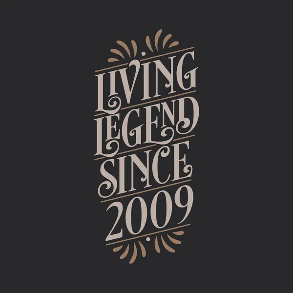 Living Legend Sejak Tahun 2009 2009 Ulang Tahun Legenda - Stok Vektor