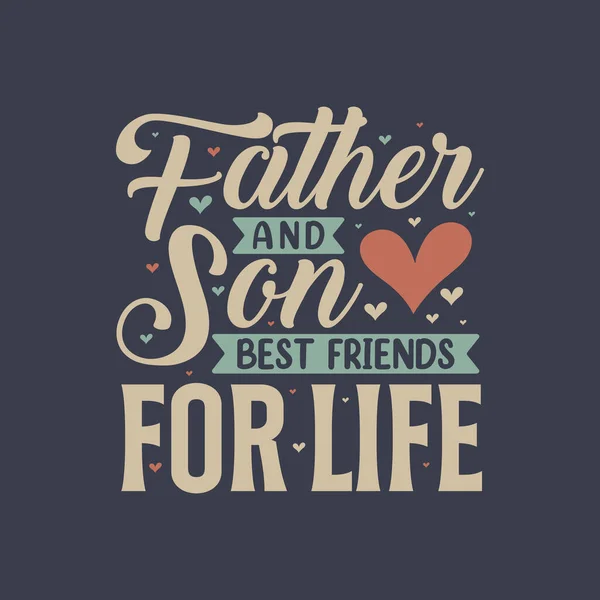 Apa Fia Legjobb Barátok Egy Életre — Stock Vector