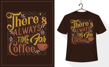 Kahve için her zaman vakit vardır.