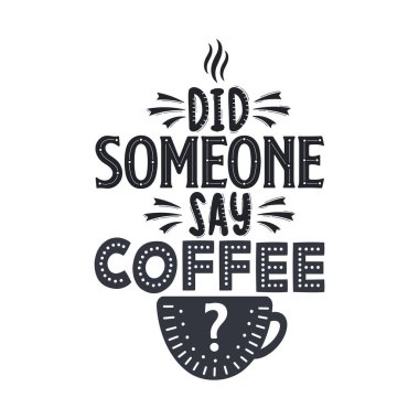 Biri kahve mi dedi??