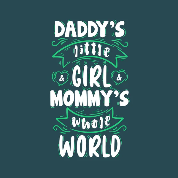 Papas Kleines Mädchen Und Mamas Ganze Welt Muttertag Schriftzug Zitat — Stockvektor