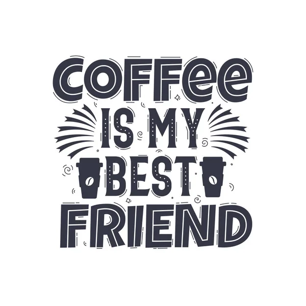 Kaffee Ist Mein Bester Freund — Stockvektor