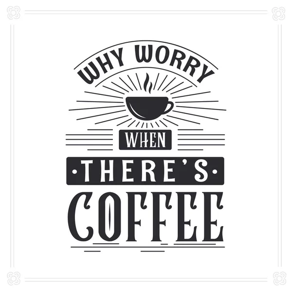 Why Worry Coffee — Stock Vector