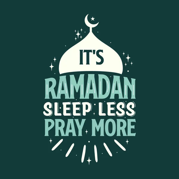 Sueño Ramadán Menos Rezar Más Tipografía Ramadán Religión Islámica Cita — Vector de stock