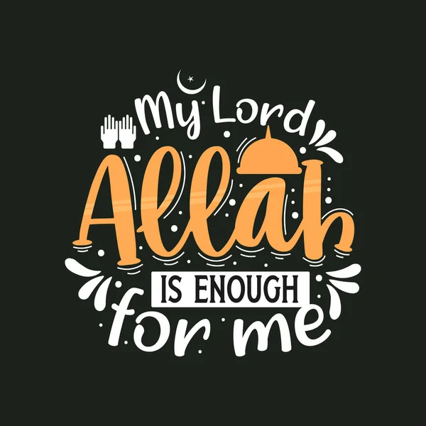 Lordum Allah Bana Yeter Iyi Tipografi Müslüman Dininden Alıntıdır — Stok Vektör