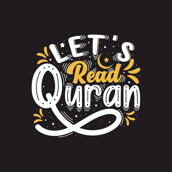 Let Read Quran Islamic Lettering Design Muslim — Stock Vector