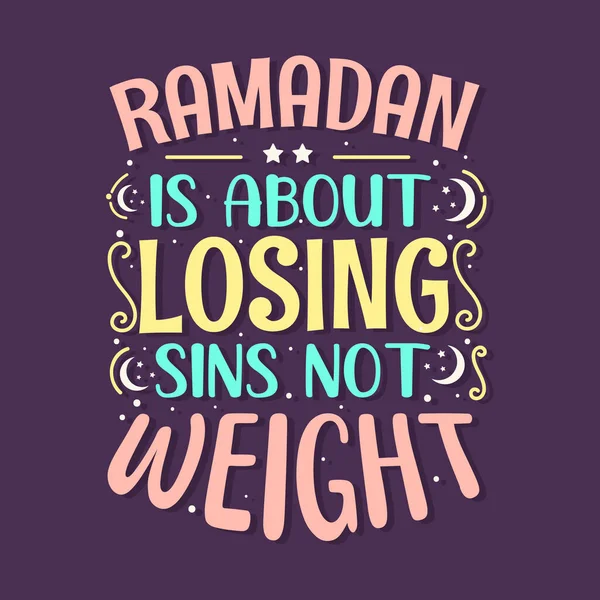 Ramadán Trata Perder Pecados Peso Mes Santo Tipografía Ramadán — Vector de stock