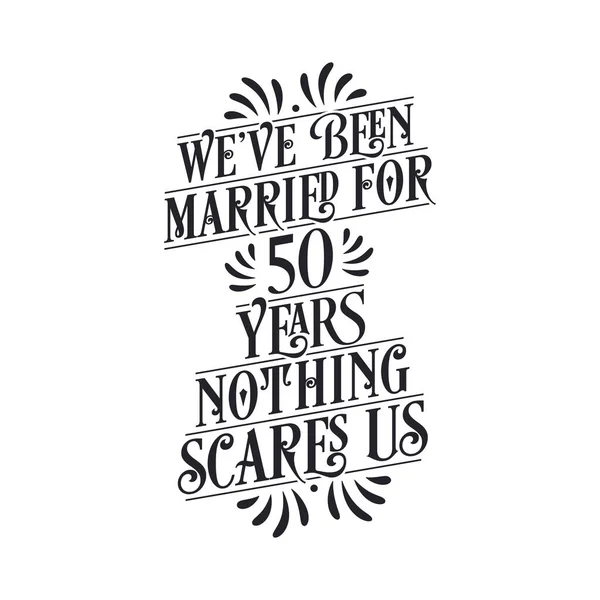 Jesteśmy Małżeństwem Lat Nic Nas Nie Przeraża Literatura Kaligraficzna Okazji — Wektor stockowy