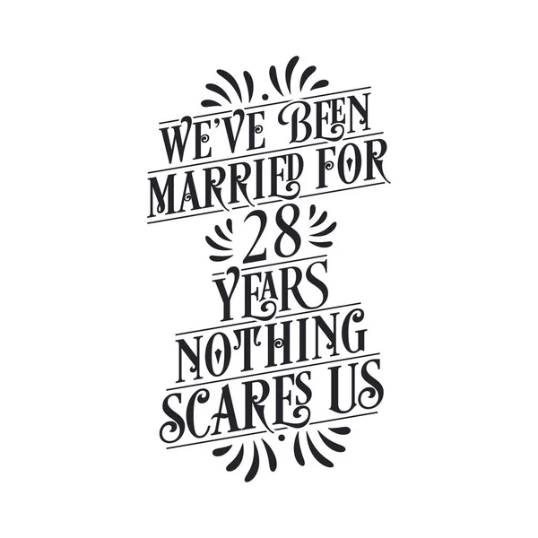 Llevamos Casados Años Nada Nos Asusta 28º Aniversario Celebración Caligrafía — Vector de stock