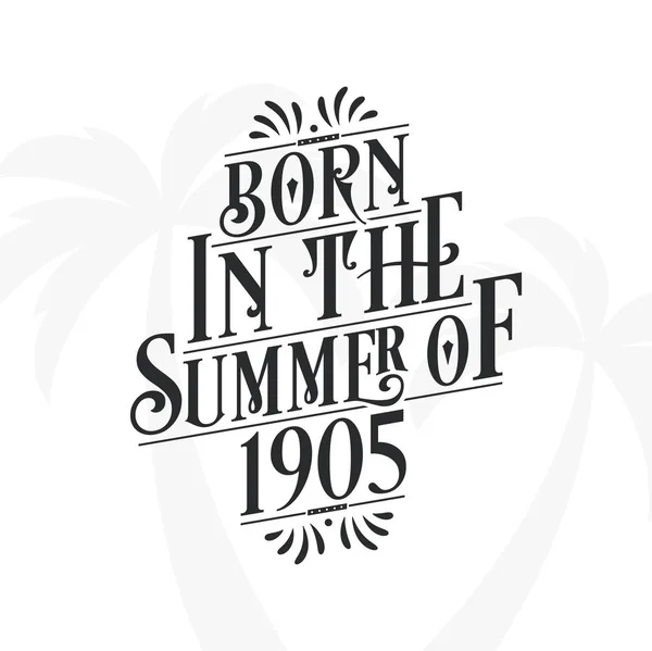 Born Summer 1905 Calligraphic Lettering Birthday Quote — Stock Vector