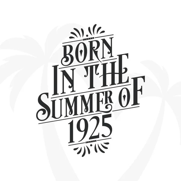 Born Summer 1925 Calligraphic Lettering Birthday Quote — Stock Vector