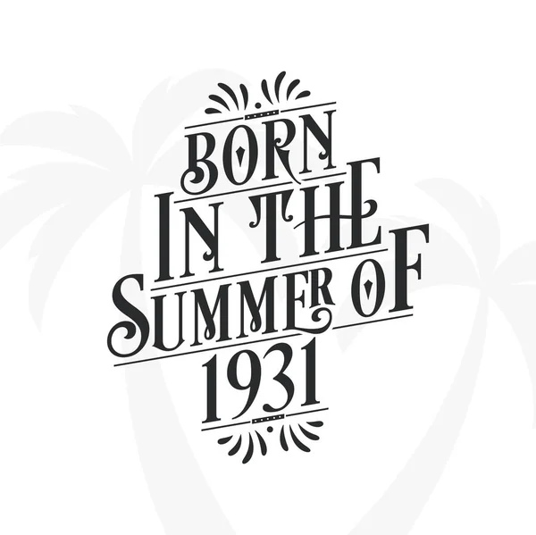 Born Summer 1931 Calligraphic Lettering Birthday Quote — Stock Vector