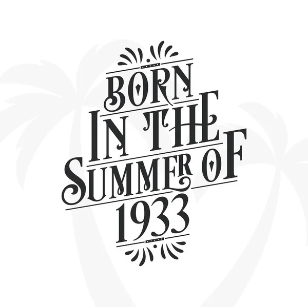 Born Summer 1933 Calligraphic Lettering Birthday Quote — Stock Vector