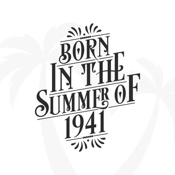 Born Summer 1941 Calligraphic Lettering Birthday Quote — Stock Vector