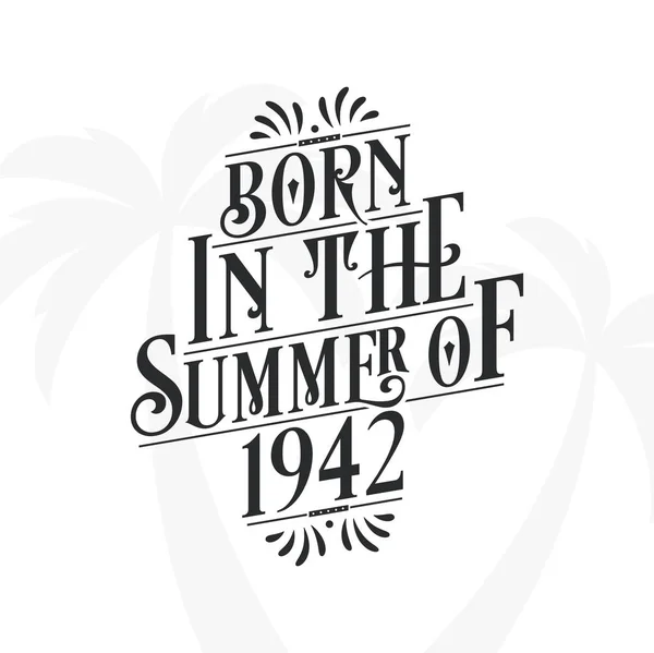 Born Summer 1942 Calligraphic Lettering Birthday Quote — Stock Vector