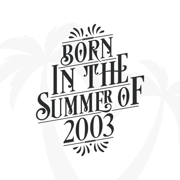Родился Летом 2003 Года Каллиграфическая Цитата День Рождения — стоковый вектор