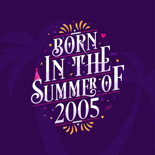 Каллиграфическая Цитата День Рождения Родилась Летом 2005 Года — стоковый вектор