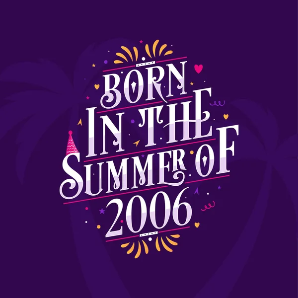Каллиграфическая Цитата День Рождения Родилась Летом 2006 Года — стоковый вектор