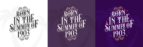 Nascido Verão 1903 Set 1903 Lettering Pacote Citação Aniversário — Vetor de Stock