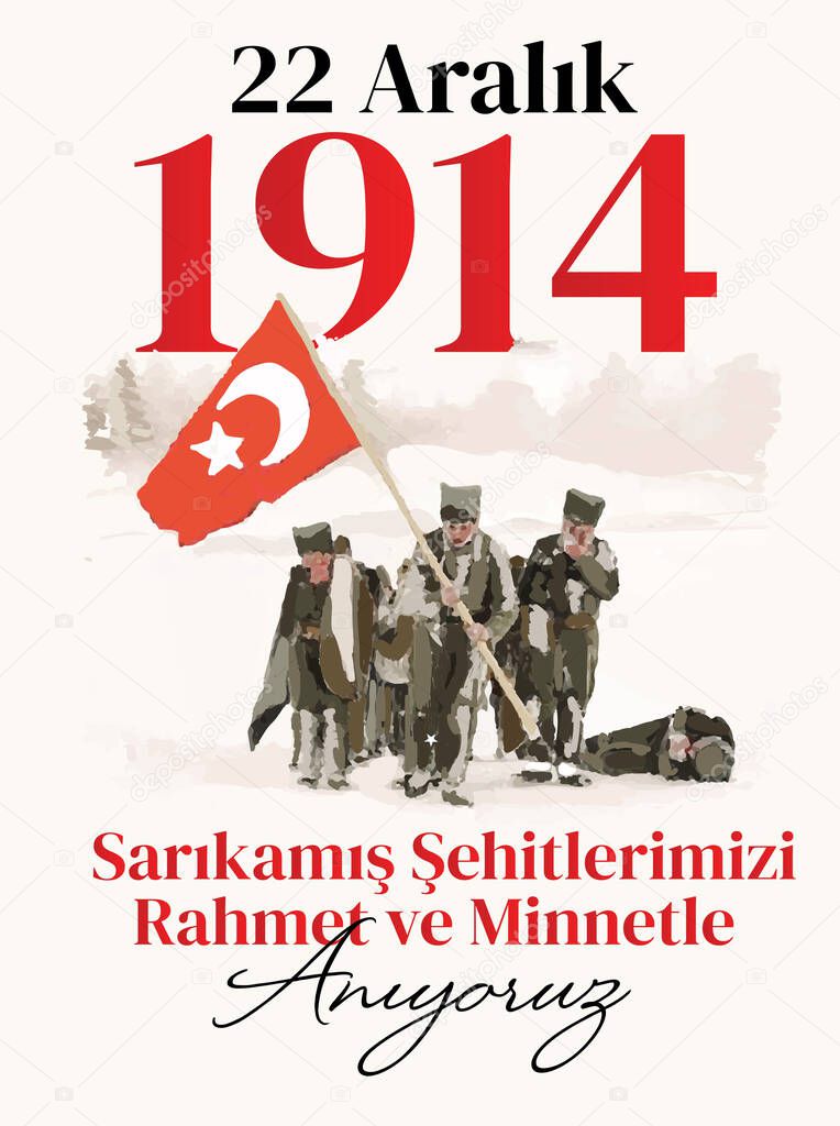December 22 commemoration of the Sarikamis. (Translation: Respect and commemorating.)