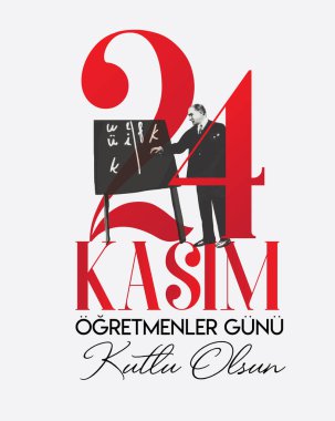 24 kasim ogretmenler gunu olsun.Çevirisi: 24 Kasım Öğretmenler Günü. 