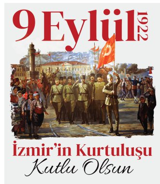 9 September 1922, Salvation of Izmir. Republic of Turkey National Celebration Card Turkish: 9 Eylul 1922 izmir'in Kurtulusu kutlu olsun