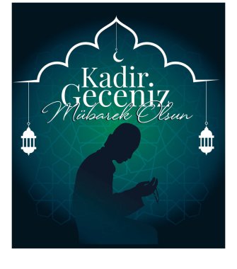 Kadir geceniz mubarek olsun. Kadir gecesi. May your qadr night be blessed.