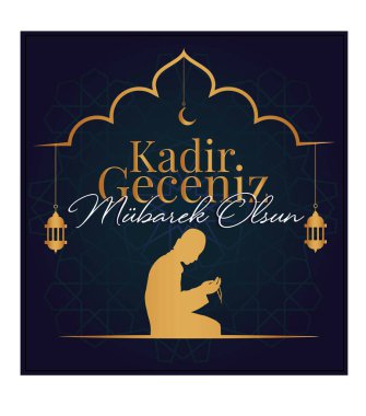 Kadir geceniz mubarek olsun. Kadir gecesi. May your qadr night be blessed.