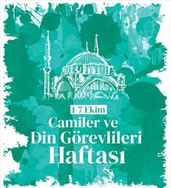 1-7 Ekim cami ve din görevlilerinin haftası. Türkçe: 1-7 ekim camiler ve din gorevlileri haftasi