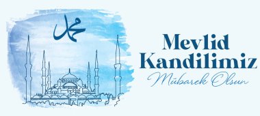 Mevlid Kandilimiz Mubarek olsun. Translate: Mawlid Al Nabi greeting islamic day