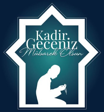 Kadir geceniz mubarek olsun. Kadir gecesi. May your qadr night be blessed.
