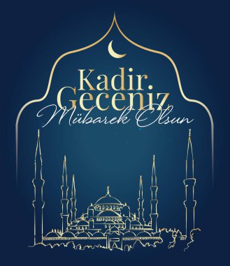 Kadir geceniz mubarek olsun. Kadir gecesi. May your qadr night be blessed.