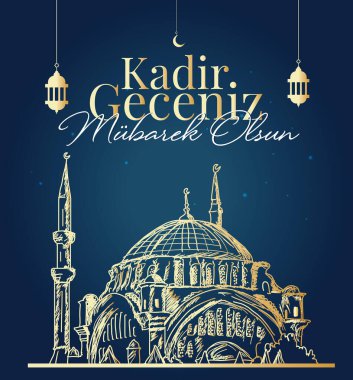 Kadir geceniz mubarek olsun. Kadir gecesi. May your qadr night be blessed.