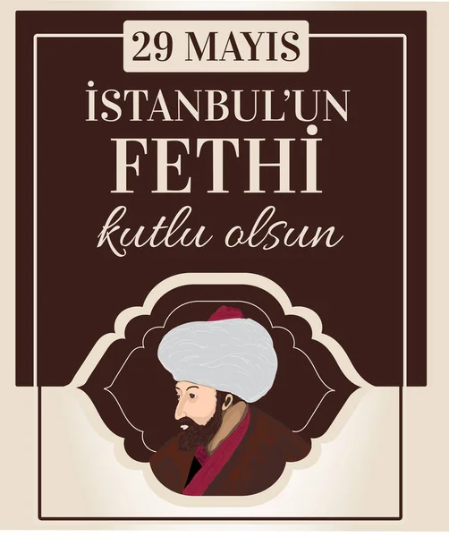 Feliz Estambul Conquista 1453 Vectores Turcos Mayis Istanbul Fethi Kutlu — Archivo Imágenes Vectoriales