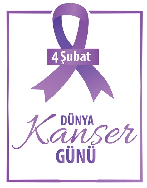 February 4Th World Cancer Day Turkish Subat Dunya Kanser Gunu — Vettoriale Stock