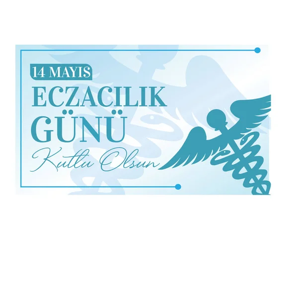 May Happy Pharmacist Day Turkish Mayis Eczacilik Gunu Kutlu Olsun — Stock vektor