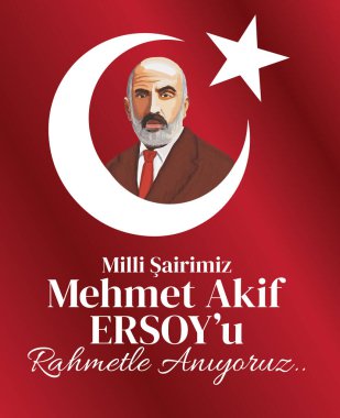 We commemorate our national poet mehmet akif ersoy with mercy turkish: milli sairimiz mehmet akif ersoy'u rahmetle aniyoruz.
