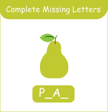 Complete missing letters pear vector. Kid training