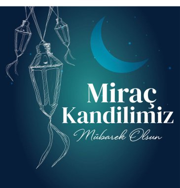 Mirac Kandilimiz Mubarek olsun. Mirac Kandili Kutlu olsun. Müslüman bayramı, ziyafet. Dini günler. Mirac