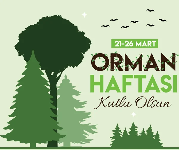 Happy March Forest Week Turkish Mart Orman Haftasi Kutlu Olsun — Stock Vector