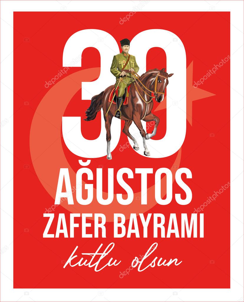 Turkey 30 August 1922 - 30 August Happy Victory Day. 100th year. Turkish: 30 Agustos Zafer Bayrami Kutlu Olsun