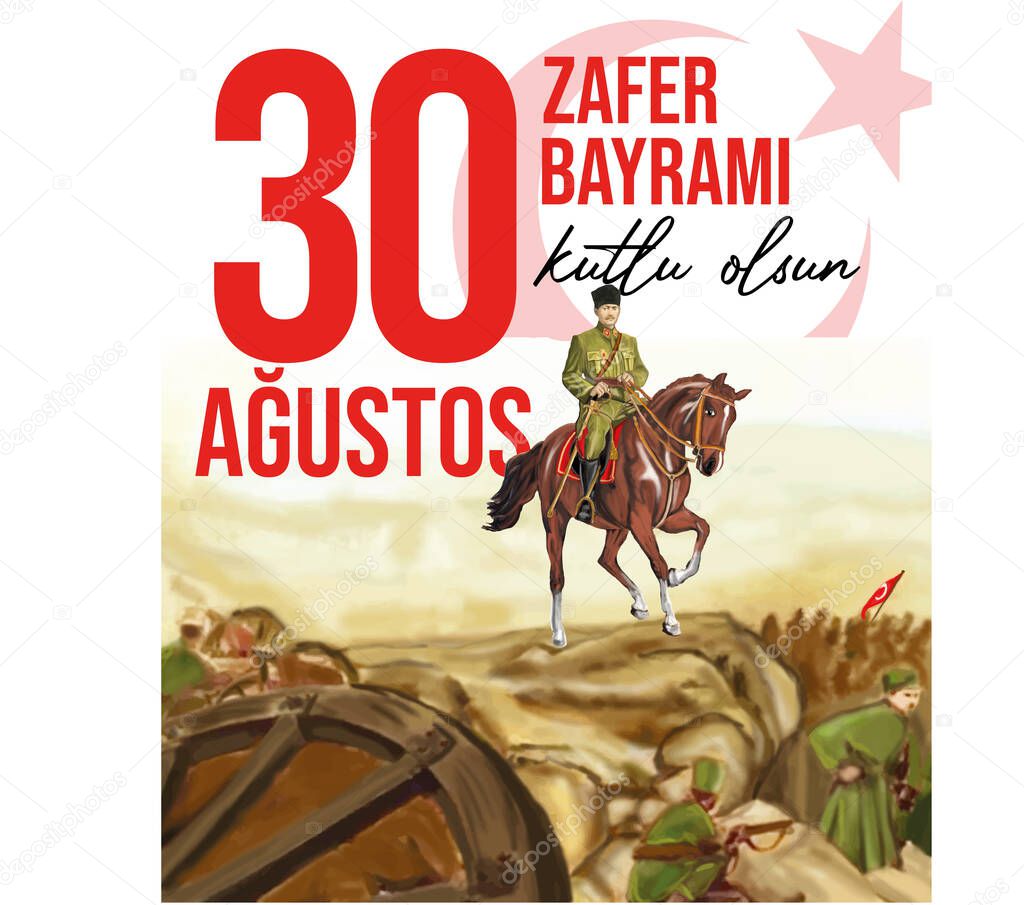 Turkey 30 August 1922 Happy Victory Day. Turkish: 30 Agustos Zafer Bayrami Kutlu Olsun