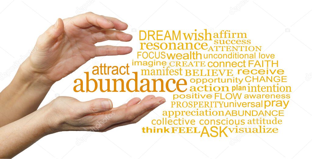 Words associated with Attracting Abundance Word Cloud - female cupped hands beside an ATTRACT ABUNDANCE word cloud against a white background 