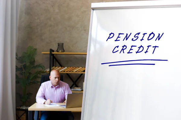 Finanční Koncept Znamená Pension Credit Nápisem Tabuli White Marker Writing — Stock fotografie