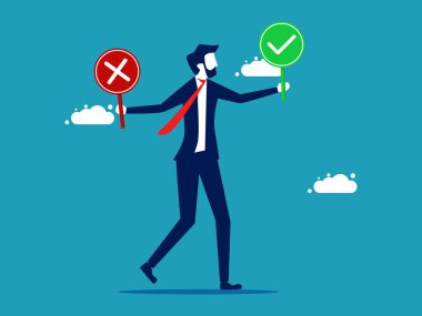 The decision is right or wrong. Businessman holding right and wrong sign vector
