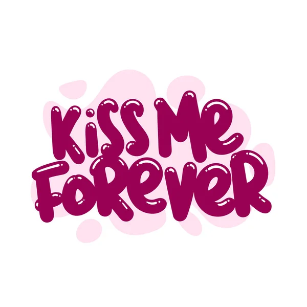 Kiss Forever Quote Text Typography Design Graphic Vector Illustration — 图库矢量图片