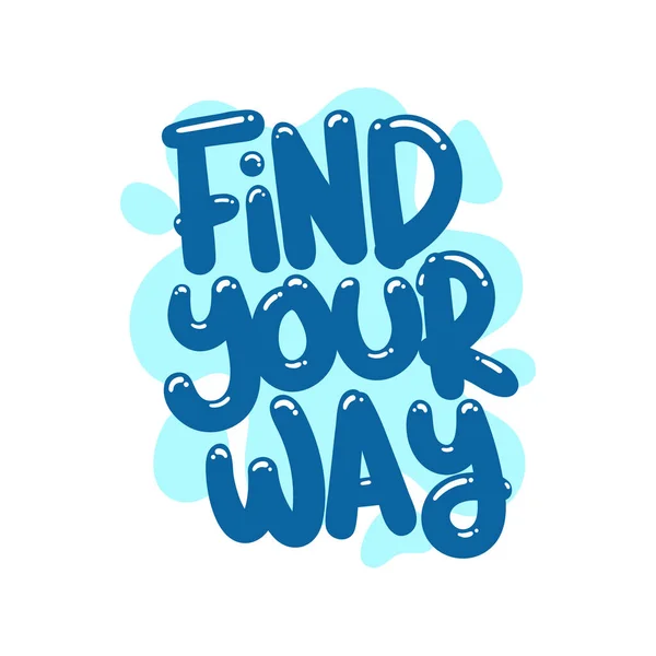 Find Your Way Quote Text Typography Design Graphic Vector Illustration — Wektor stockowy