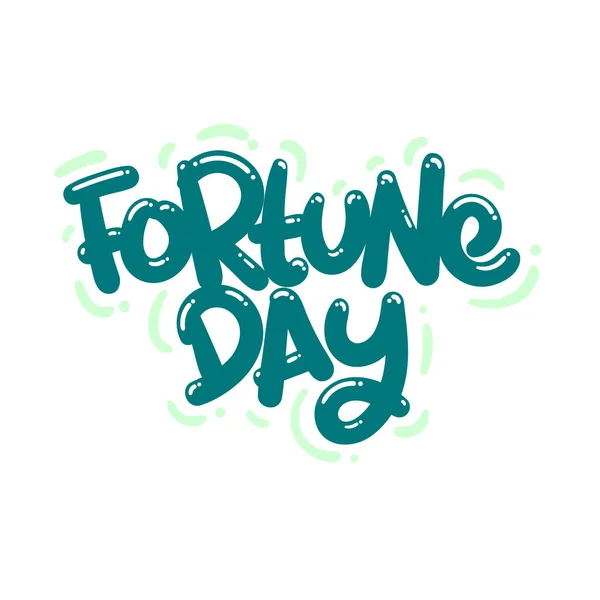 Fortune Day Quote Text Typography Design Graphic Vector Illustration — Vettoriale Stock