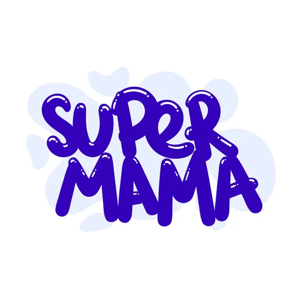Super Mama Quote Text Typography Design Graphic Vector Illustration — Vetor de Stock